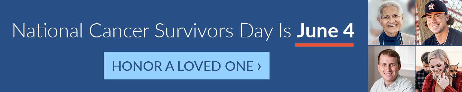 National Cancer Survivors Day is June 4: honor a loved one