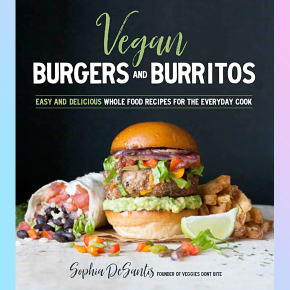 Vegan Burgers and Burritos Book