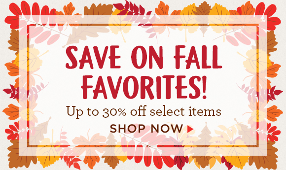 Save on Fall Favorites!