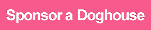 Sponsor a Doghouse