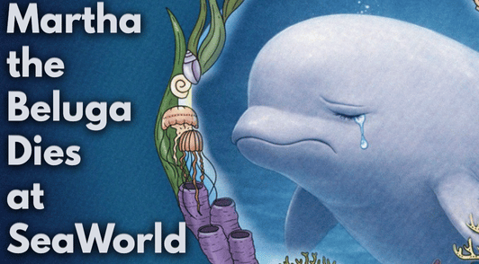 drawing of a beluga crying with the words Martha the beluga dies at Seaworld