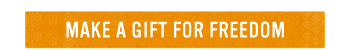 MAKE A GIFT FOR FREEDOM