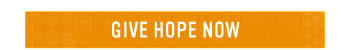 GIVE HOPE NOW