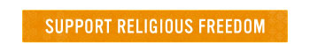 SUPPORT RELIGIOUS FREEDOM