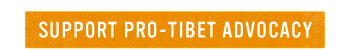 SUPPORT PRO-TIBET ADVOCACY