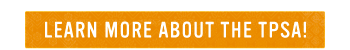 LEARN MORE ABOUT THE TPSA!