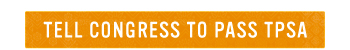 Tell Congress to pass TPSA
