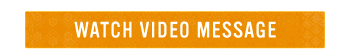 WATCH VIDEO MESSAGE