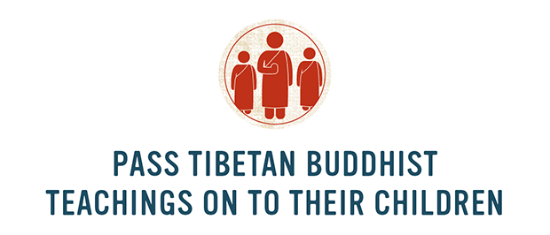 Pass Tibetan Buddhist teachings on to their children