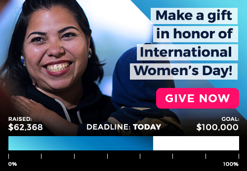 Make a gift in honor of International Women's Day! [GIVE NOW] $62,368 raised, $100,000 goal, Deadline: Today.