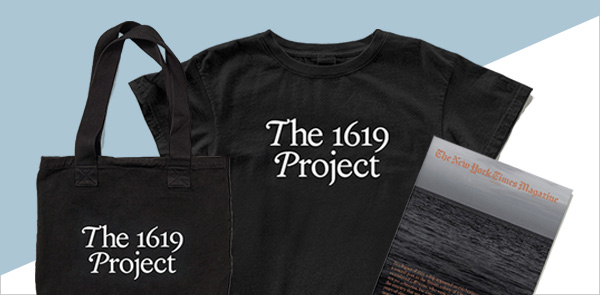 Totebag, T-shirt, and magazine with 1619 Project