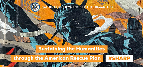 Graphic of Statue of Liberty with "Sustaining the Humanities through the American Rescue Plan"