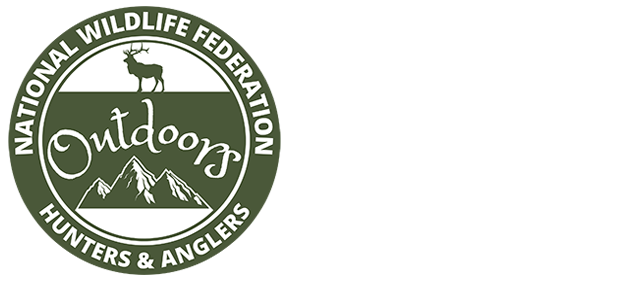 The National Wildlife Federation-Outdoors, Hunters and Anglers