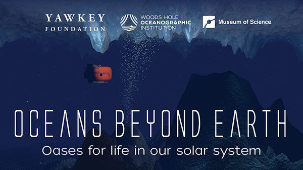 Yawkey Foundation Event: Oceans Beyond Earth