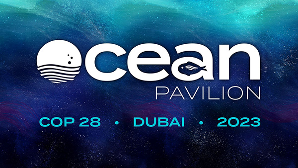 Ocean Pavilion returns to the UN Climate Conference with Call for Ocean Science to Lead Climate Solutions