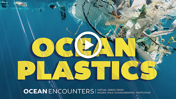 Watch Ocean Encounters: Ocean Plastics