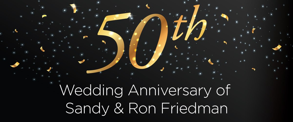 50th Wedding Anniversary of Sandy & Ron Friedman