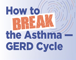 How to Break the Asthma – GERD Cycle Infographic