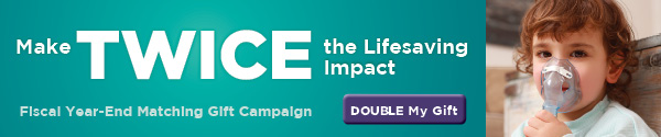 Make Twice the Lifesaving Impact - Fiscal Year-End Matching Gift Campaign