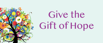 Give the Gift of Hope Make a Donation