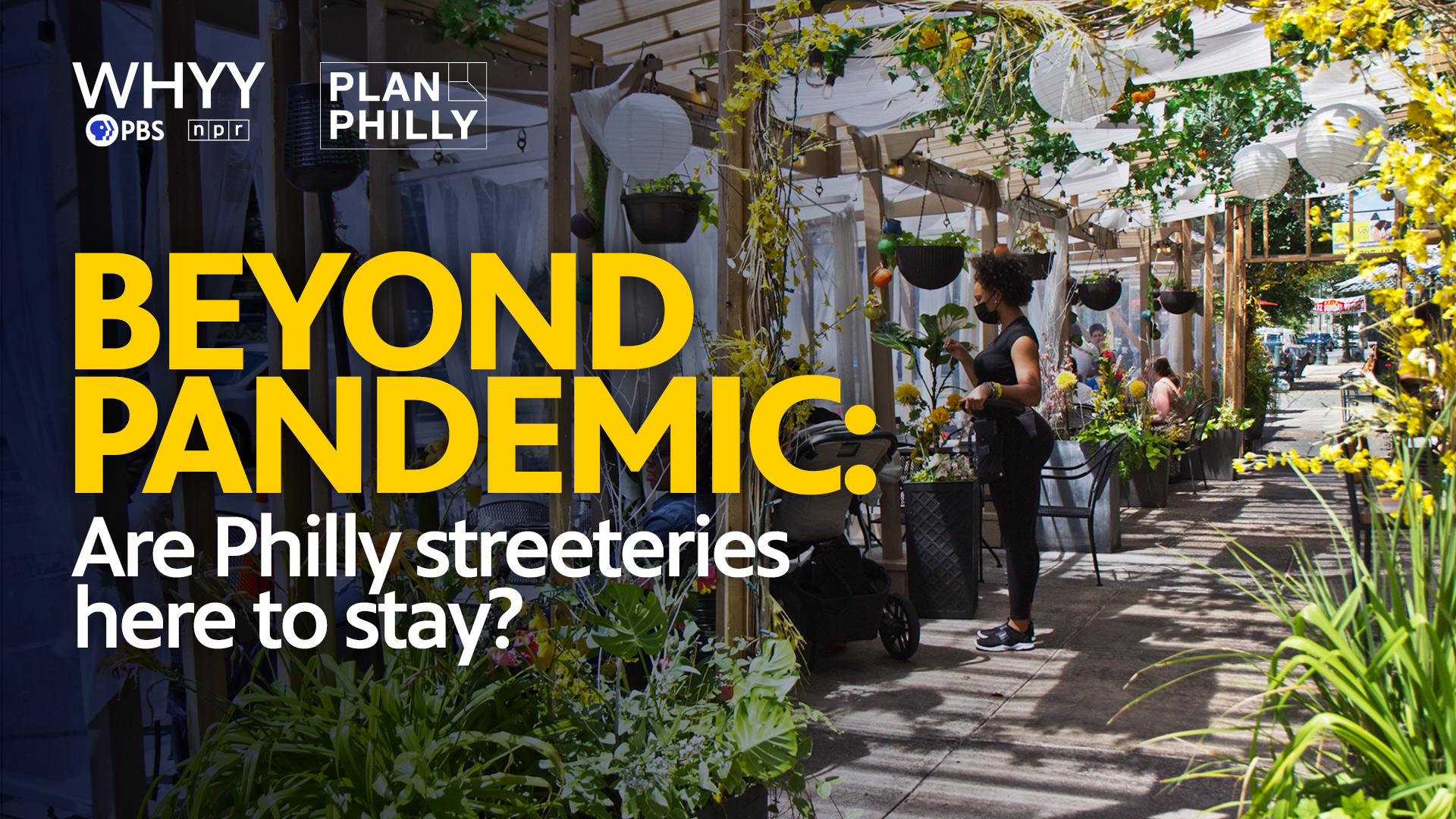 Image of Booker's streetery in West Philly that reads: Beyond Pandemic: Are Philly streeteries here to stay?