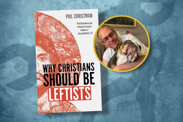 A graphic of Phil Christman's book “Why Christians Should Be Leftists”