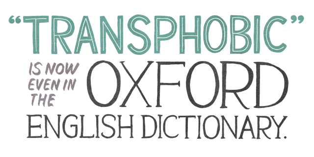 text graphic that reads: “‘Transphobic’ is now even in the Oxford English Dictionary.”