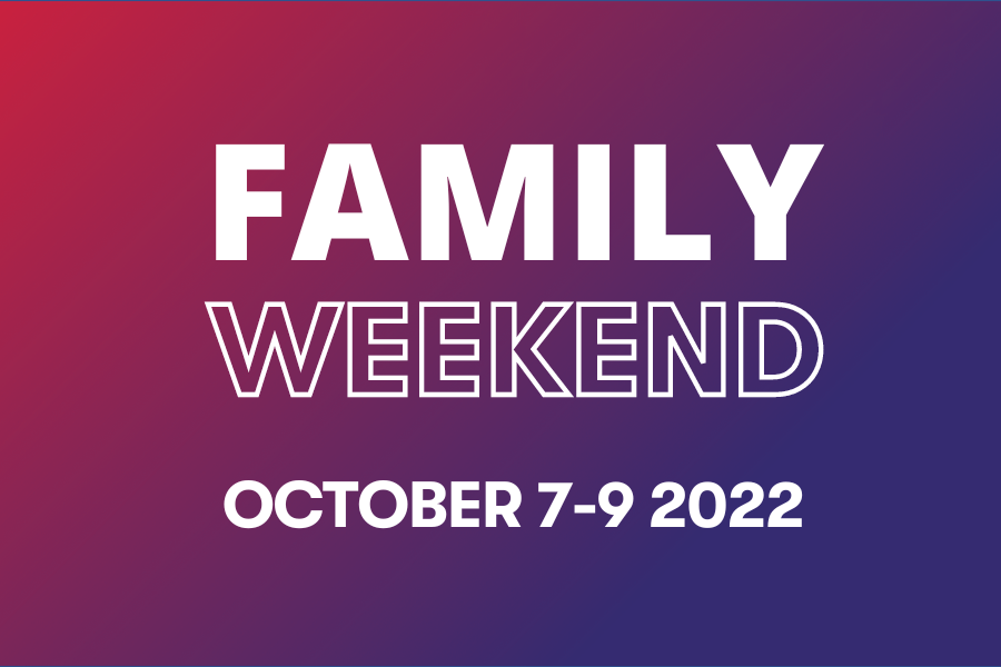 Family Weekend 10.7 - 10.9