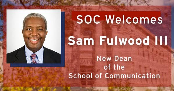 SOC Welcomes Sam Fulwood III, New Dean of SOC