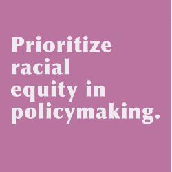 Instagram: Prioritize racial equity in policy making. 