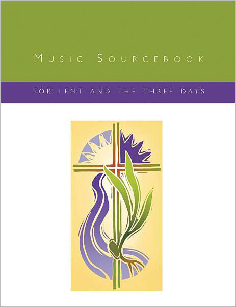 image of the cover of Music Sourcebook for Lent and the Three Days