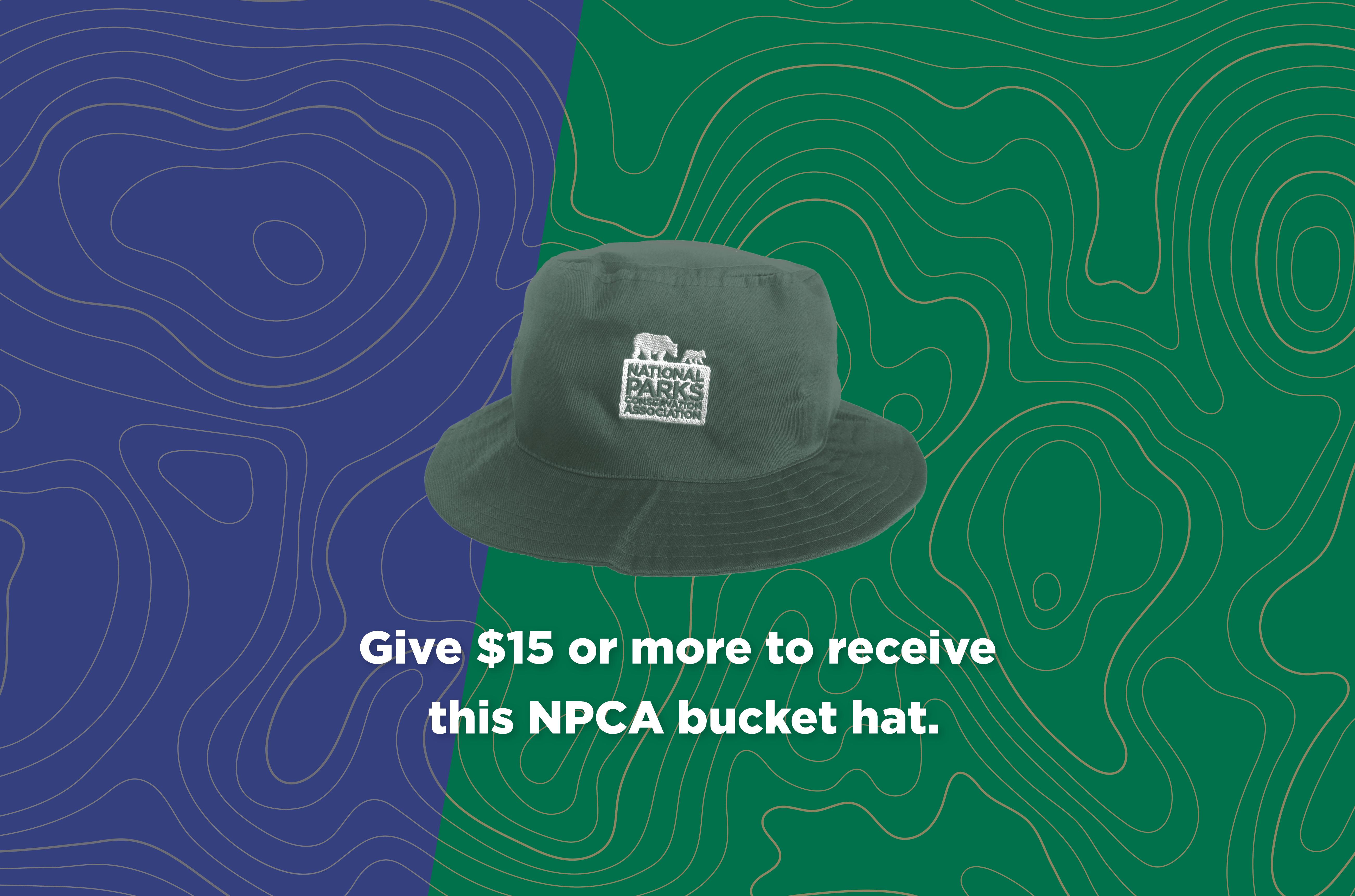 Give $15 or more to receive this NPCA bucket hat.