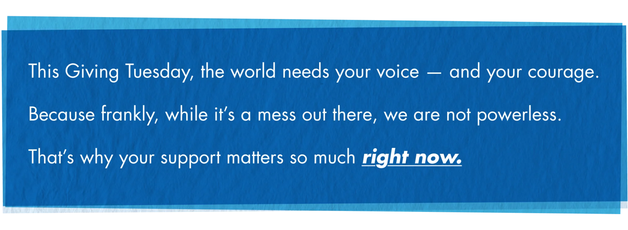 The world needs your voice