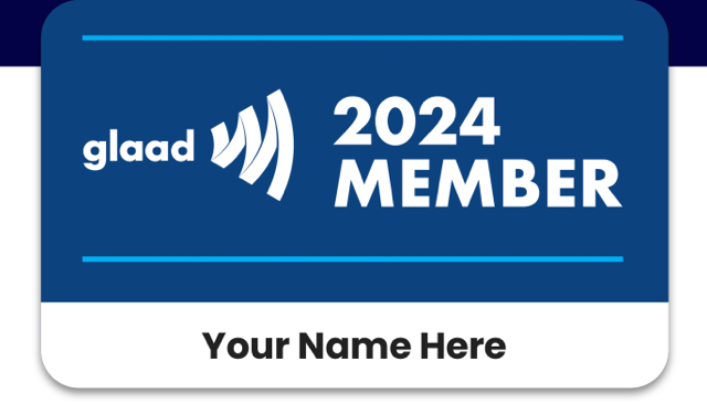 GLAAD 2024 member card, your name here