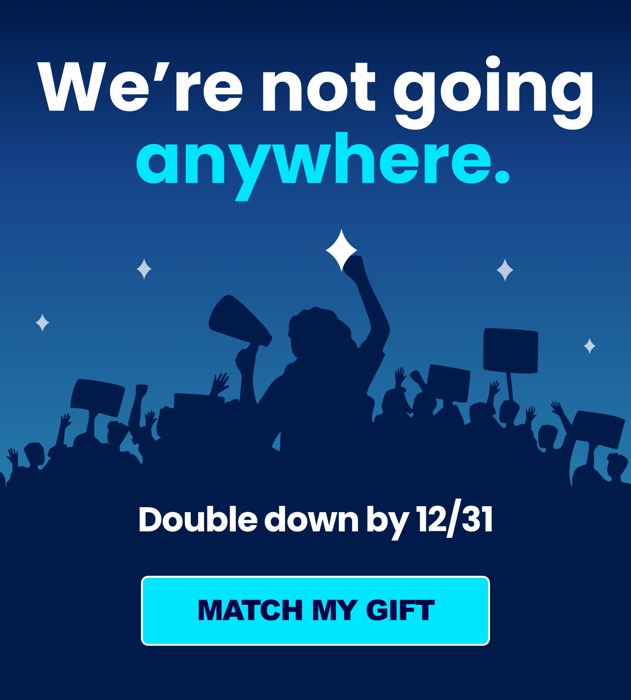 We're not going anywhere | Double down by 12/31