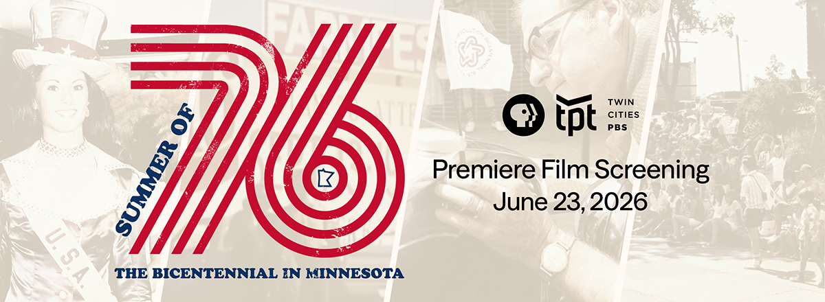 Summer of '76, the Bicentennial in Minnesota. Premiere Film Screening on June 23, 2026