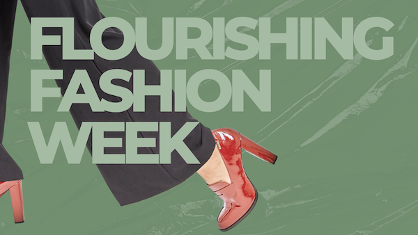 Flourishing Fashion Week