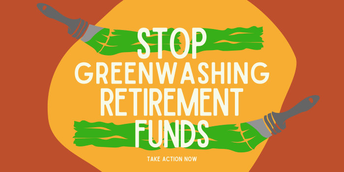 Stop Greenwashing Retirement Funds