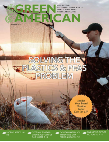 Subscribe today and we will send you the most recent issue of the Green American magazine