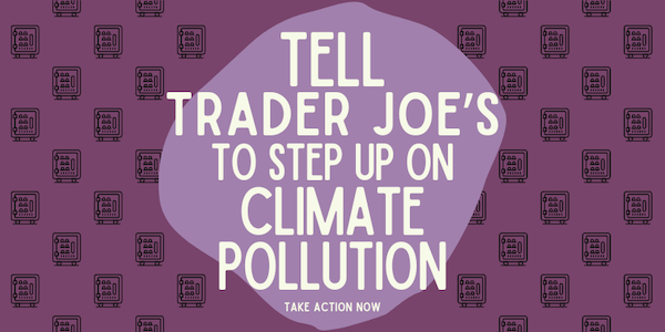 Trader Joe’s needs a climate plan