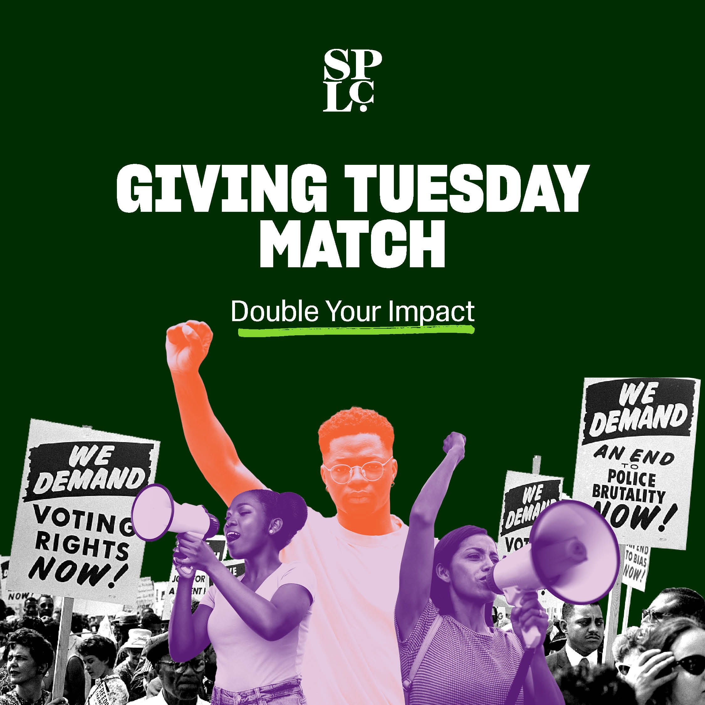 Giving Tuesday Match: Double Your Impact. A photo collage of Black and Brown people protesting for equal rights.