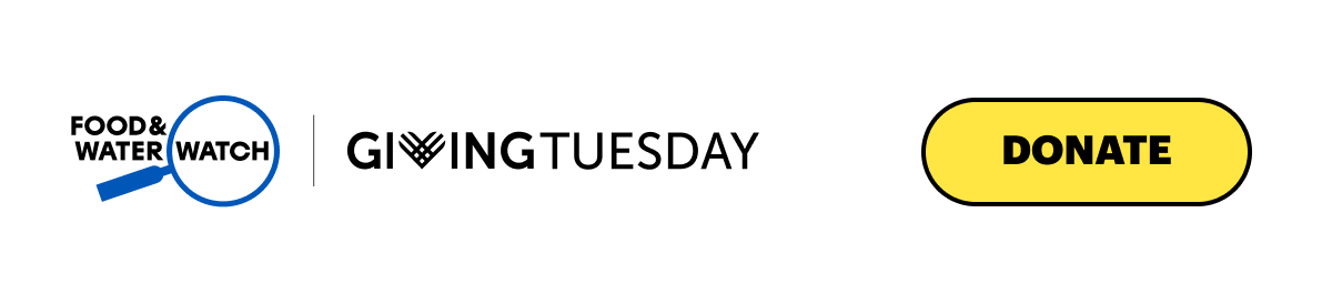 Donate to Food & Water Watch