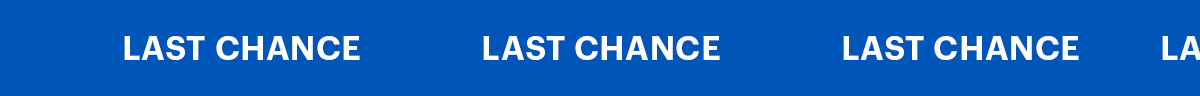 LAST CHANCE