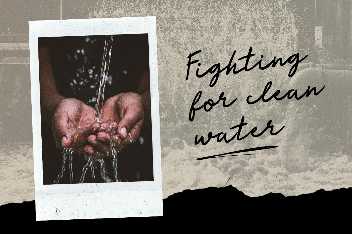 Fighting for clean water