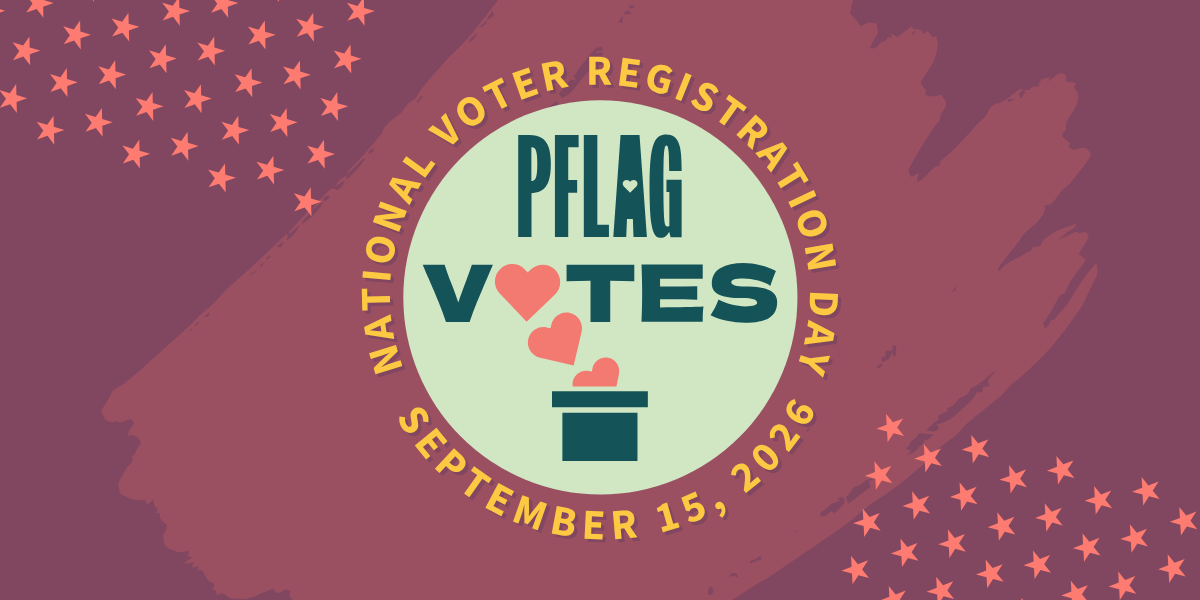 PFLAG Votes: National Voter Registration Day, Sept 15, 2026