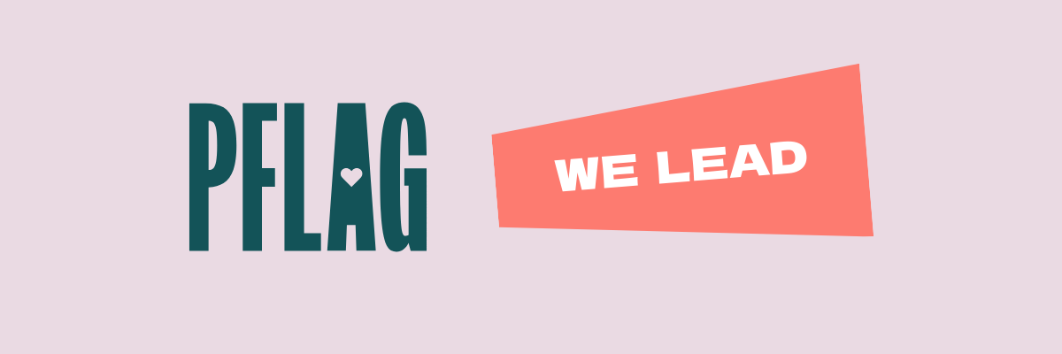 PFLAG We Lead